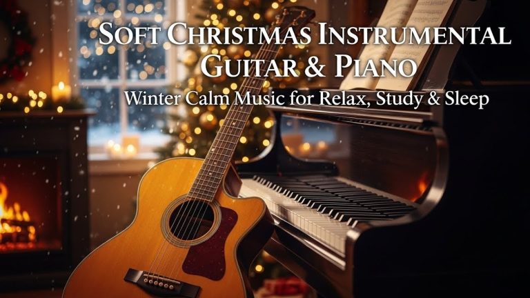 Soft Christmas Instrumental Guitar & Piano | Winter Calm Music for Relax, Study & Sleep